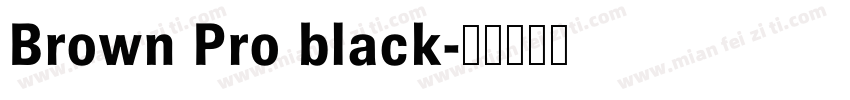 Brown Pro black字体转换